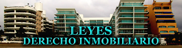 LEYES DERECHO INMOBILIARIO